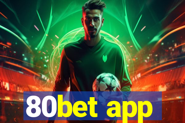 80bet app